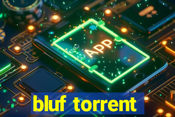 bluf torrent